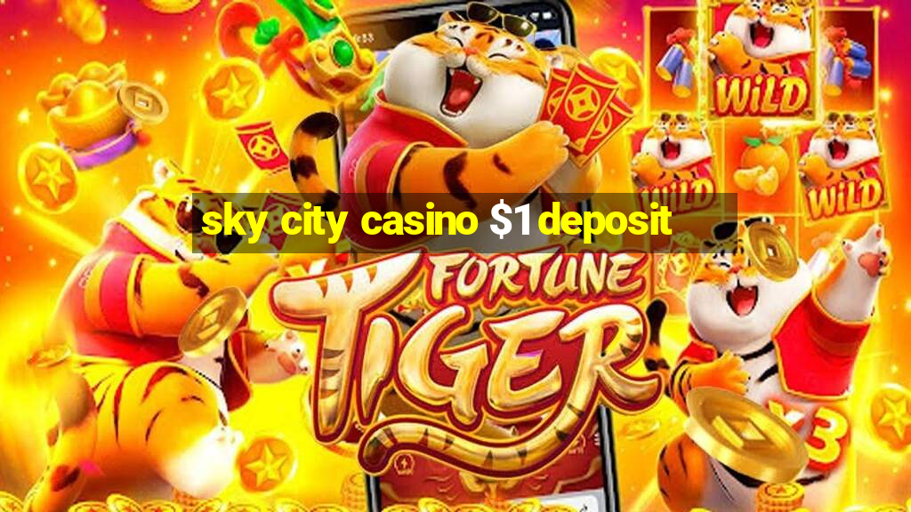 sky city casino $1 deposit