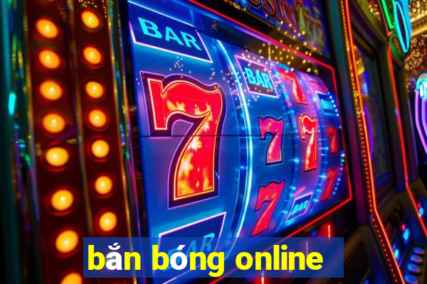 bắn bóng online