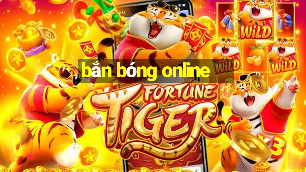 bắn bóng online