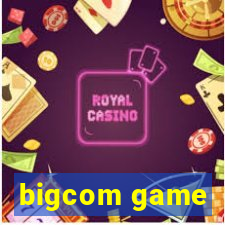 bigcom game