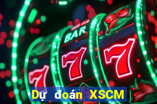 Dự đoán XSCM Thứ 2