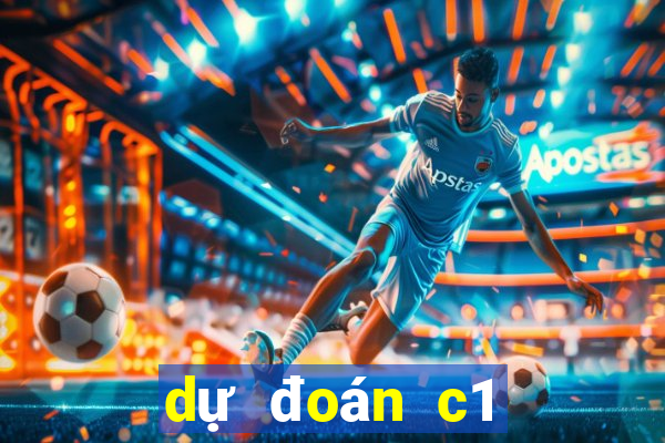 dự đoán c1 hôm nay