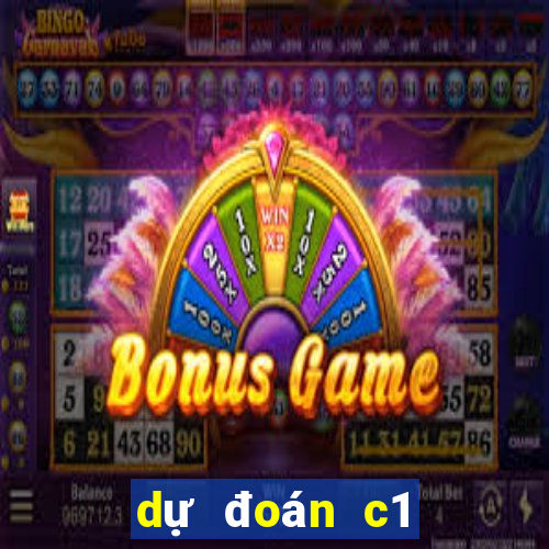 dự đoán c1 hôm nay