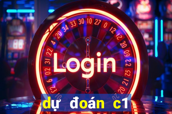 dự đoán c1 hôm nay