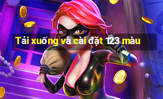 Tải xuống và cài đặt 123 màu