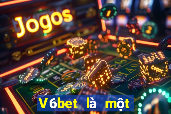 V6bet là một cổng game xuất sắc