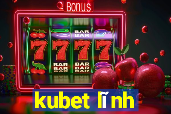 kubet lĩnh