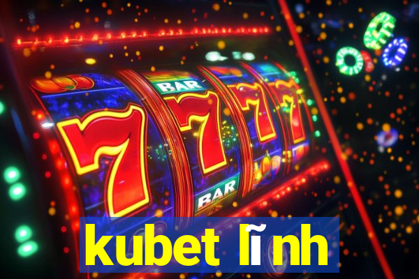 kubet lĩnh