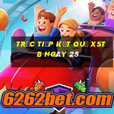 Trực tiếp kết quả XSTB ngày 25