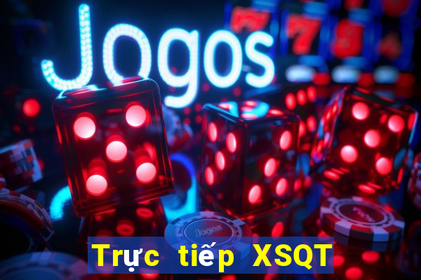 Trực tiếp XSQT ngày 23