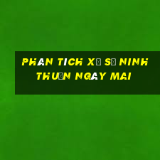 Phân tích xổ số ninh thuận Ngày mai