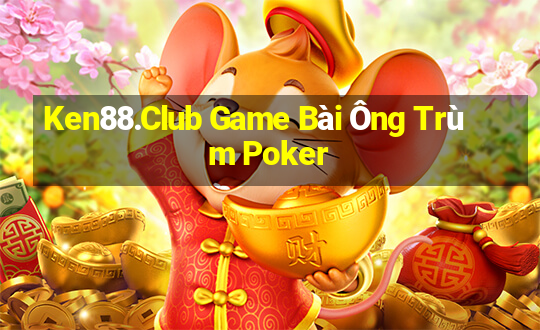 Ken88.Club Game Bài Ông Trùm Poker