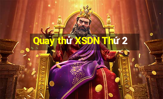 Quay thử XSDN Thứ 2