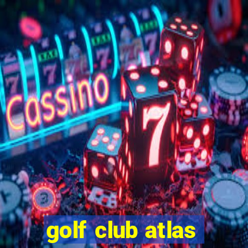 golf club atlas