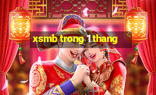 xsmb trong 1 thang