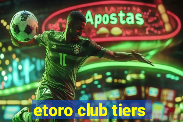 etoro club tiers