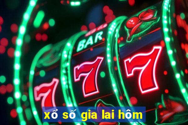 xổ số gia lai hôm