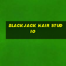 blackjack hair studio