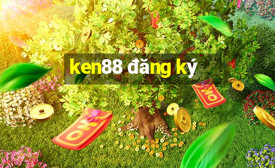 ken88 đăng ký