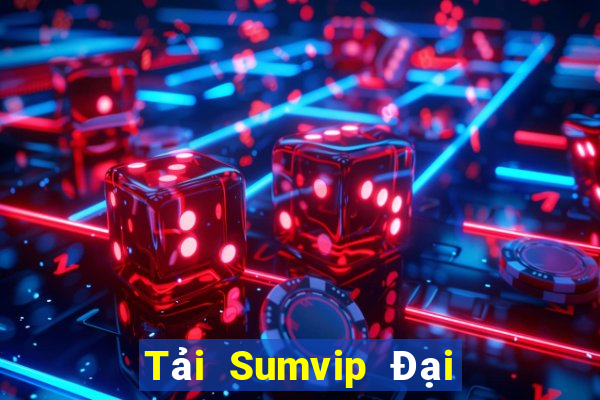 Tải Sumvip Đại Lý Cấp 1 Game Bài