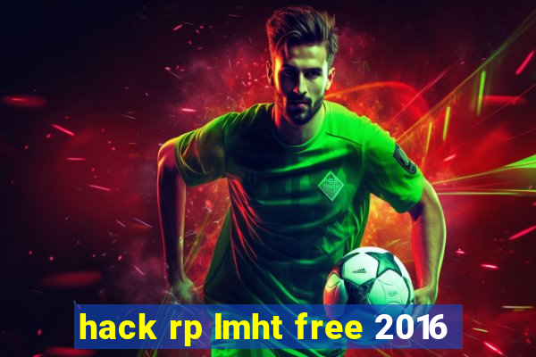 hack rp lmht free 2016