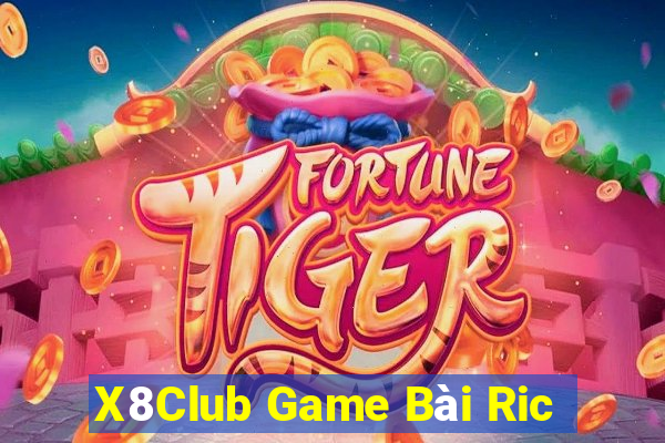 X8Club Game Bài Ric