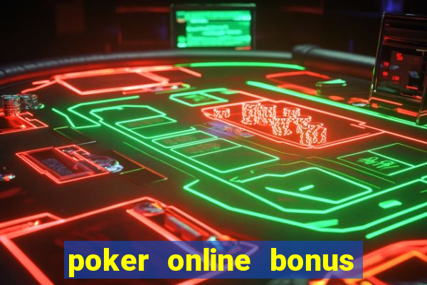 poker online bonus new member