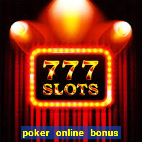 poker online bonus new member