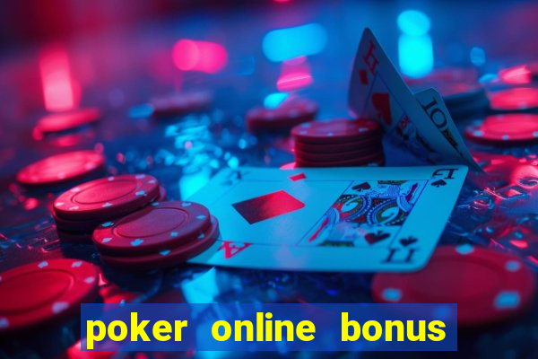 poker online bonus new member