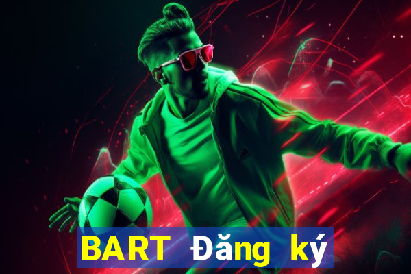 BART Đăng ký trực tuyến