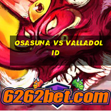 osasuna vs valladolid