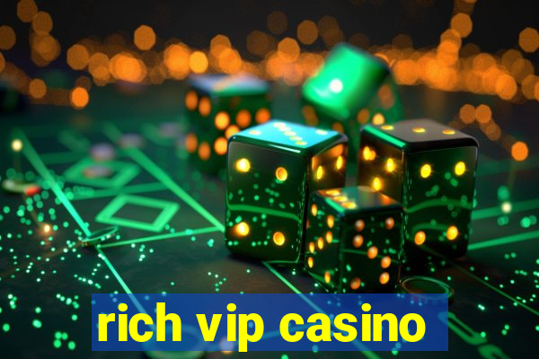 rich vip casino