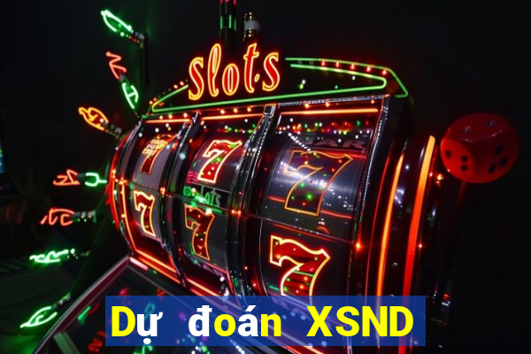 Dự đoán XSND ngày 21