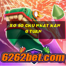 xo so chu nhat hang tuan