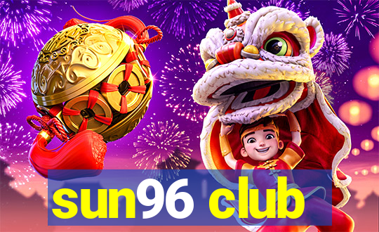 sun96 club