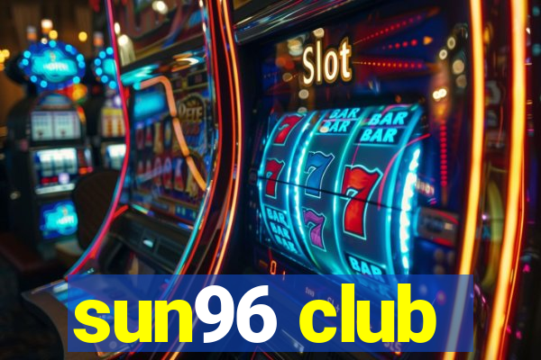 sun96 club