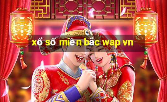 xổ số miền bắc wap vn