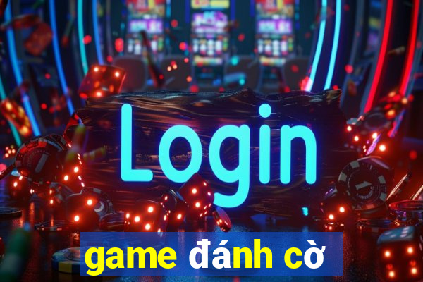 game đánh cờ