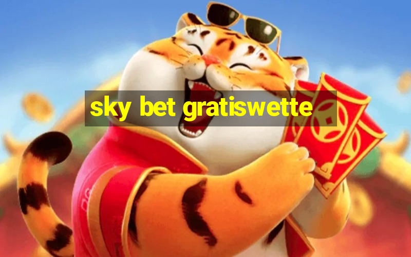 sky bet gratiswette