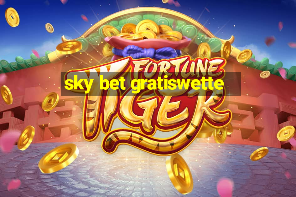 sky bet gratiswette