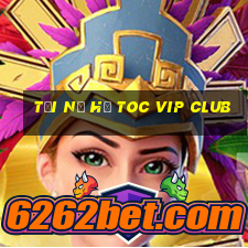 tải nổ hũ toc vip club