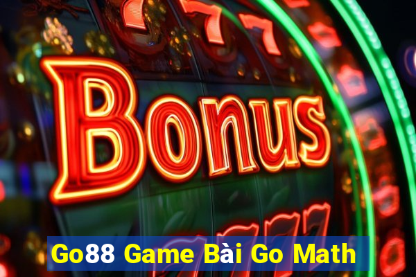 Go88 Game Bài Go Math