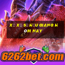 xổ xổ số hậu giang hôm nay