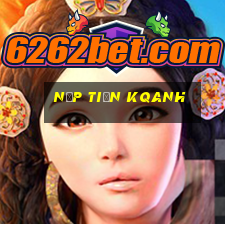 Nạp Tiền Kqanh