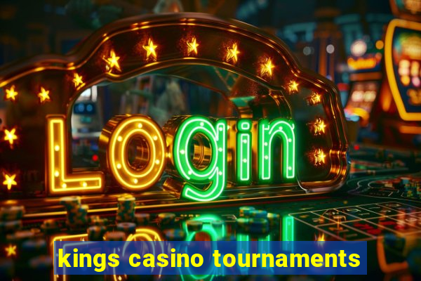 kings casino tournaments