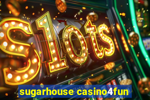 sugarhouse casino4fun