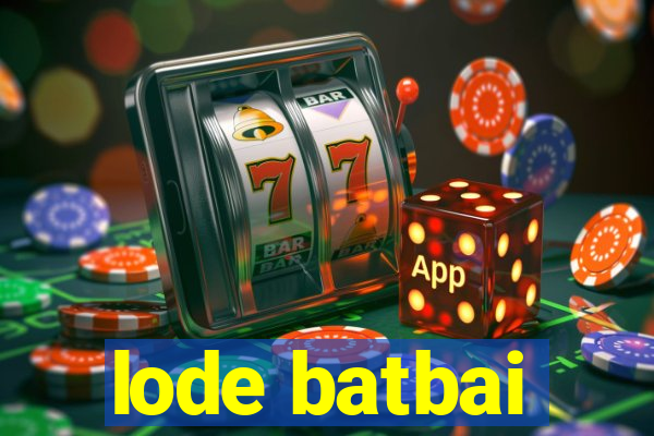 lode batbai