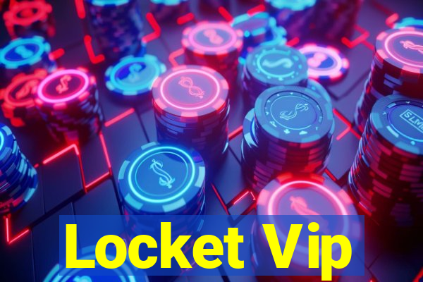 Locket Vip