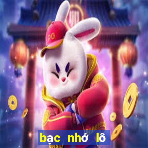 bạc nhớ lô miền bắc