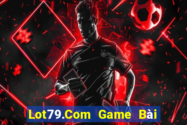 Lot79.Com Game Bài Nạp The Garena